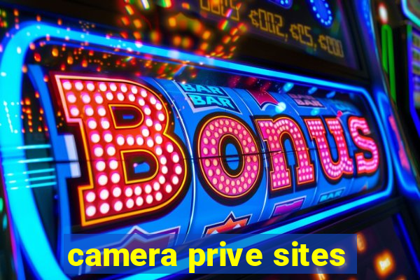 camera prive sites